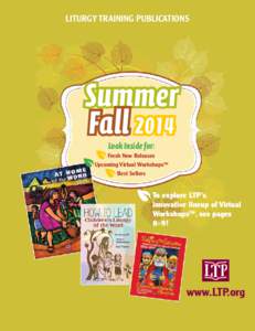 LITURGY TRAINING PUBLICATIONS  Summer Fall 2014 Look Inside for: