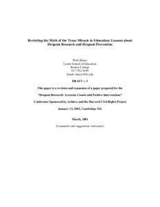 Revisiting the Myth of the Texas Miracle in Education: Lessons about Dropout Research and Dropout Prevention Walt Haney Lynch School of Education Boston College