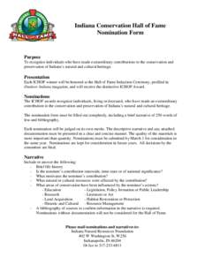 Indiana Conservation Hall of Fame Nomination Form Purpose To recognize individuals who have made extraordinary contributions to the conservation and preservation of Indiana’s natural and cultural heritage.