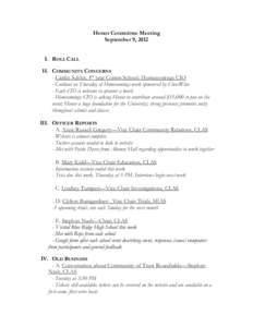 Honor Committee Meeting September 9, 2012 I. ROLL CALL II. COMMUNITY CONCERNS - Caitlin Suhler, 4th year Comm School: Homecomings CIO - Cookout on Thursday of Homecomings week sponsored by CheerWine