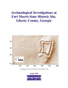 Archaeological Investigations at Fort Morris State Historic Site, Liberty County, Georgia Topographic View of Fort Morris State Historic Site