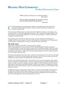 HEALING	OUR	COMMUNITY  THE	KAKE	PEACEMAKING	CIRCLE “What’s going on among us is a quiet revolution.” -Mike Jackson