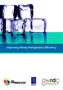 Improving Winery Refrigeration Efficiency  The Australian Wine Research Institute  AWRI