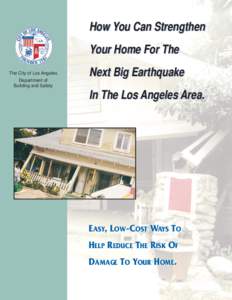 How You Can Strengthen Your Home For The The City of Los Angeles Department of Building and Safety