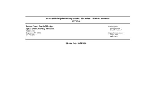 NTS Election Night Reporting System - Re-Canvas - Districts/Candidates OFFICIAL Broome County Board of Elections Commissioners John L Perticone