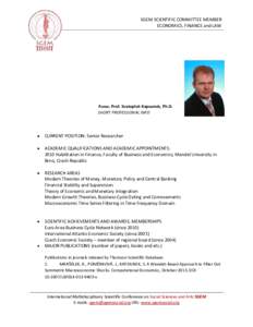 SGEM SCIENTIFIC COMMITTEE MEMBER ECONOMICS, FINANCE and LAW Assoc. Prof. Svatopluk Kapounek, Ph.D. SHORT PROFESSIONAL INFO