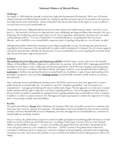 National Alliance of Mental Illness Challenge: On August 11, 2009 hundreds of people crowded into a high school gymnasium in Portsmouth, NH for one of President Obama’s national town hall meetings on health care. Durin