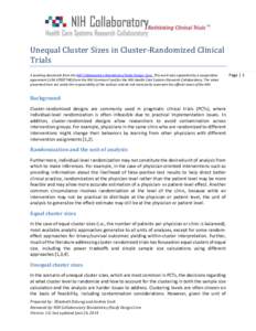 Unequal Cluster Sizes in Cluster-Randomized Clinical Trials A working document from the NIH Collaboratory Biostatistics/Study Design Core. This work was supported by a cooperative agreement (U54 AT007748) from the NIH Co