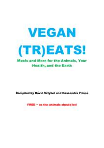 VEGAN (TR)EATS! Meals and More for the Animals, Your Health, and the Earth  Compiled by David Sztybel and Cassandra Prince
