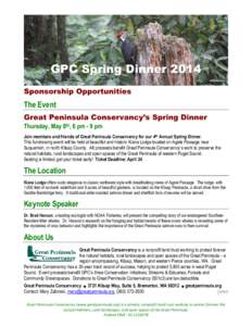 GPC Spring Dinner 2014 Sponsorship Opportunities The Event Great Peninsula Conservancy’s Spring Dinner Thursday, May 8th, 6 pm - 9 pm