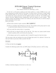 ECE-320 Linear Control Systems Laboratory 1 Time domain methods for estimating ωn and ζ In this lab we will practice making second order models in a couple of different ways, and then comparing the models with the real