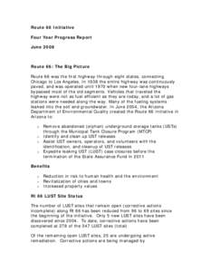 Route 66 Initiative Four Year Progress Report June 2008 Route 66: The Big Picture Route 66 was the first highway through eight states, connecting