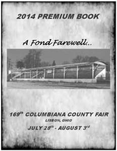 2014 PREMIUM BOOK  A Fond Farewell... 169th COLUMBIANA COUNTY FAIR LISBON, OHIO