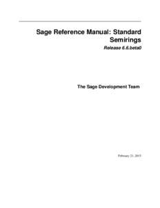 Sage Reference Manual: Standard Semirings Release 6.6.beta0 The Sage Development Team