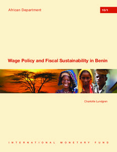 Wage Policy and Fiscal Sustainability in Benin,  by Charlotte Lundgren, African Departmental Paper No[removed], May 25, 2010