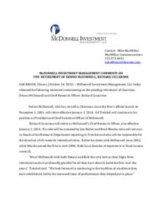 Contact: Mike MacMillan MacMillan CommunicationsMcDONNELL INVESTMENT MANAGEMENT COMMENTS ON THE RETIREMENT OF DENNIS McDONNELL, RICHARD CICCARONE