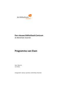 Een nieuwe bibliotheek Centrum de Bibliotheek Deventer Programma van Eisen  Henk Weulink