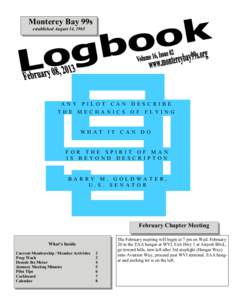 Monterey Bay 99s established August 14, 1965 ANY PILOT CAN DESCRIBE THE MECHANICS OF FLYING