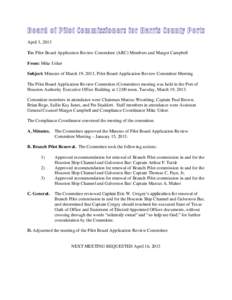 April 3, 2013 To: Pilot Board Application Review Committee (ARC) Members and Margot Campbell From: Mike Usher Subject: Minutes of March 19, 2013, Pilot Board Application Review Committee Meeting The Pilot Board Applicati