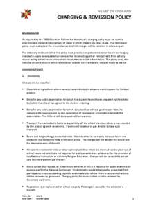 HEART OF ENGLAND  CHARGING & REMISSION POLICY BACKGROUND As required by the 1988 Education Reform Act the school’s charging policy must set out the provision and classes or descriptions of cases in which charges are to