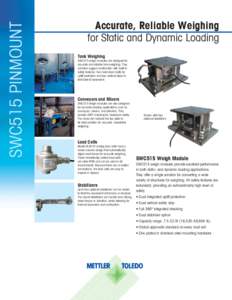 SWC515 PINMOUNT  Accurate, Reliable Weighing for Static and Dynamic Loading Tank Weighing SWC515 weigh modules are designed for