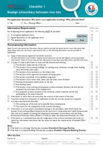 Checklist 1 Realign a boundary between two lots Pre-application discussion: Was there a pre-application meeting? Who with and when? ☐ No  ☐ Yes – Planning Officer: