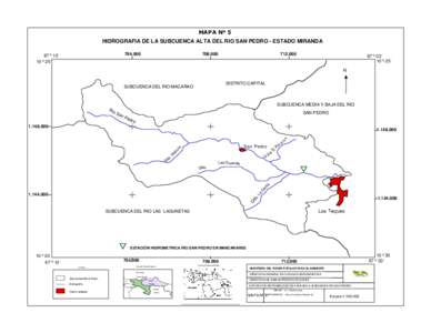 MAPA Nº 5 HIDROGRAFIA DE LA SUBCUENCA ALTA DEL RIO SAN PEDRO - ESTADO MIRANDA´º 10´ 10 º 25´