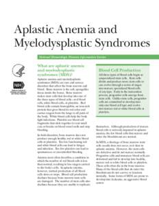 Aplastic Anemia and Myelodysplastic Syndromes National Hematologic Diseases Information Service What are aplastic anemia and myelodysplastic