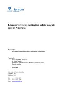 Literature review: medication safety in acute care in Australia Prepared for: Australian Commission on Safety and Quality in Healthcare