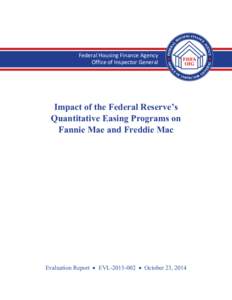 Federal Housing Finance Agency Office of Inspector General Impact of the Federal Reserve’s Quantitative Easing Programs on Fannie Mae and Freddie Mac
