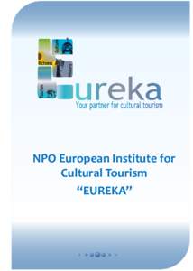 NPO European Institute for Cultural Tourism “EUREKA” Cultural Heritage and Nature In Dobrudja