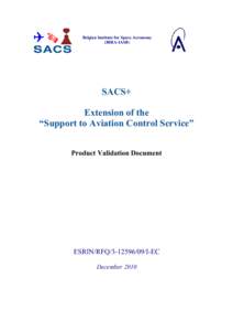 Belgian Institute for Space Aeronomy (BIRA-IASB) SACS+ Extension of the “Support to Aviation Control Service”
