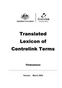 Translated Lexicon of Centrelink Terms Vietnamese  Version:
