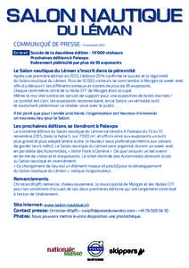 SALON NAUTIQUE DU LÉMAN COMMUNIQUÉ DE PRESSE - 9 novembre 2014 En bref: Succès de la deuxième édition - 10’000 visiteurs Prochaines éditions à Palexpo