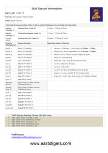 2015 Season Information Age Level: Under 12 Training: Wednesday 5:15pm-6:20pm Venue: Easts Field tba Intra-club Grading schedule (Only for those Under 12 players who nominated to be graded) Monday