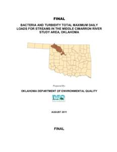 FINAL BACTERIA AND TURBIDITY TOTAL MAXIMUM DAILY LOADS FOR STREAMS IN THE MIDDLE CIMARRON RIVER STUDY AREA, OKLAHOMA  Prepared By: