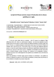 Le Sprint-3-Passes comme moyen d’évaluation de la vitesse spécifique en rugby Rebouillat Antoine1, Boyé Raphaël², Blondeau Frédéric3, Ravier Gilles4 1. Conseiller Rugby – Responsable Rugby à 7 - Comité de Ru