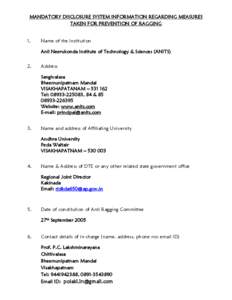 MANDATORY DISCLOSURE SYSTEM INFORMATION REGARDING MEASURES TAKEN FOR PREVENTION OF RAGGING 1. Name of the Institution Anil Neerukonda Institute of Technology & Sciences (ANITS)