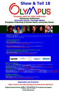 Show & Tell 18 Thursday, April 10, 2014, 4:30-6 pm McConomy Auditorium University Center, Carnegie Mellon Reception Following @ Connan Room, University Center