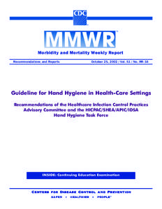 Morbidity and Mortality Weekly Report Recommendations and Reports October 25, [removed]Vol[removed]No. RR-16  Guideline for Hand Hygiene in Health-Care Settings
