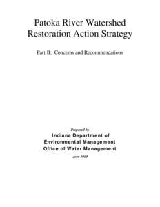 Patoka River Watershed Restoration Action Strategy Part II: Concerns and Recommendations Prepared by