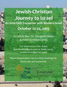 Jewish-Christian Journey to Israel An Interfaith Encounter with Modern Israel October 12-22, 2015 Co-led by Rev. Dr. Margaret Boles