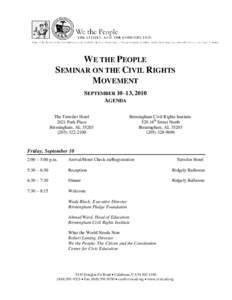 WE THE PEOPLE SEMINAR ON THE CIVIL RIGHTS MOVEMENT SEPTEMBER 10–13, 2010 AGENDA The Tutwiler Hotel