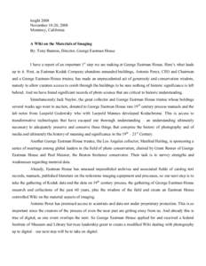 6sight 2008 November 18-20, 2008 Monterey, California A Wiki on the Materials of Imaging By: Tony Bannon, Director, George Eastman House I have a report of an important 1st step we are making at George Eastman House. Her