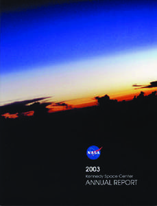 2003 ANNUAL REPORT TABLE OF CONTENTS Center Director’s Message .............................................................. 1 NASA Vision and Mission .................................................................