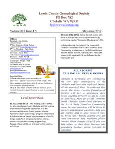 Lewis County Genealogical Society PO Box 782 Chehalis WAhttp://www.walcgs.org  Volume #22 Issue # 3