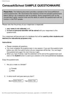 Untitled Document  CensusAtSchool SAMPLE QUESTIONNAIRE Please Note. The following document provides a sample of the CensusAtSchool online questionnaire. We recommend that teachers review this sample questionnaire before 