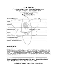25th Annual  World Championship Hoop Dance Contest Saturday & Sunday – February 7 & 8, 2015 The Heard Museum Amphitheater Phoenix, Arizona