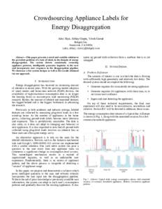 Crowdsourcing Appliance Labels for Energy Disaggregation Alex Shyr, Abhay Gupta, Vivek Garud Bidgely Inc. Sunnyvale, CA 94086 {alex, abhay, vivek}@bidgely.com