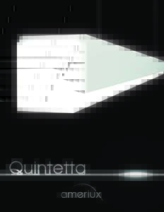 Quintetta Elegant. Clean. LED. Clean. Chiseled. LED. This signature 5-sided linear pendant sets the mood for hotel/corporate lobbies, reception areas, and conference rooms. Lit ends and sides glow softly with crisp whit